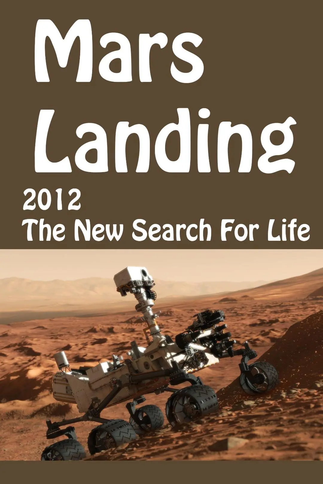 Mars Landing 2012: The New Search for Life_peliplat