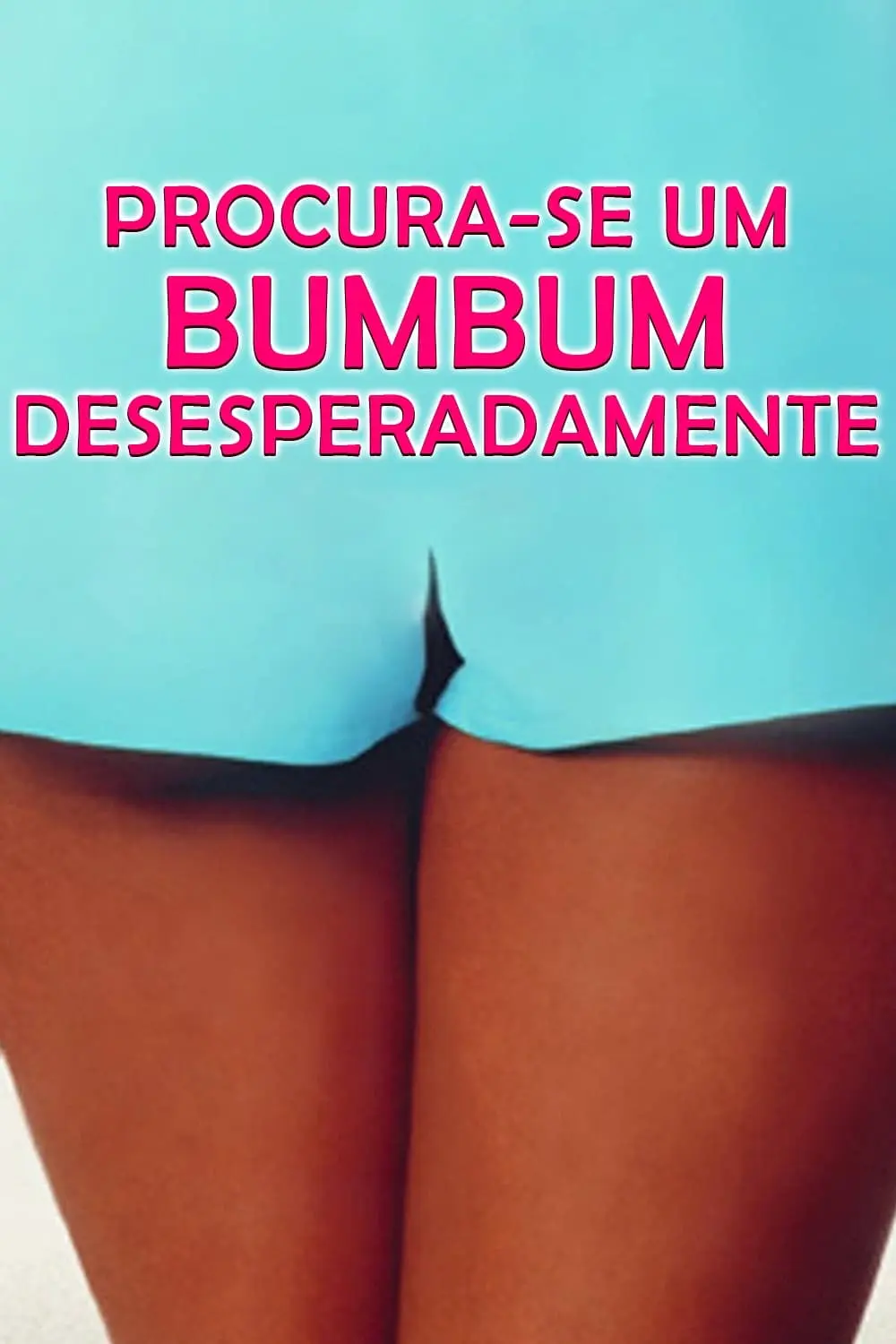 Procura-se um bumbum desesperadamente_peliplat