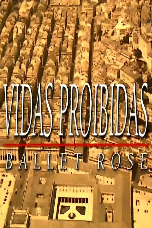 Ballet Rose - Vidas Proibidas_peliplat