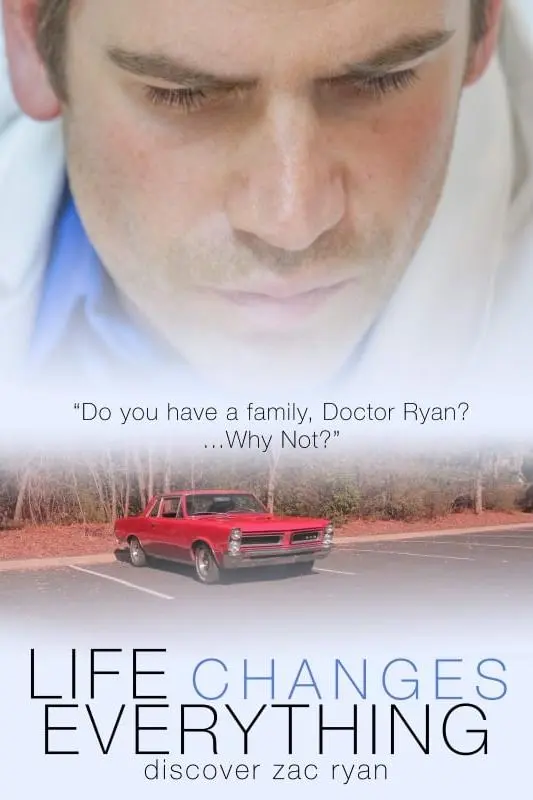 Life Changes Everything: Discover Zac Ryan_peliplat