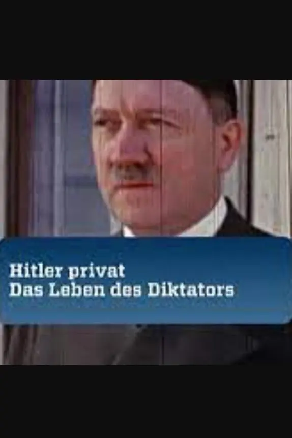 Hitler privat - Das Lebens des Diktators_peliplat