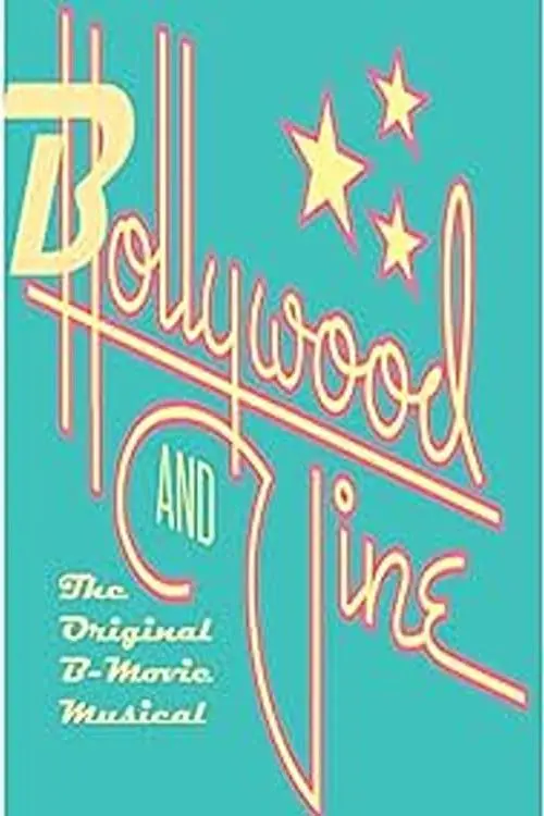 Bollywood and Vine: The Original B-Movie Musical_peliplat