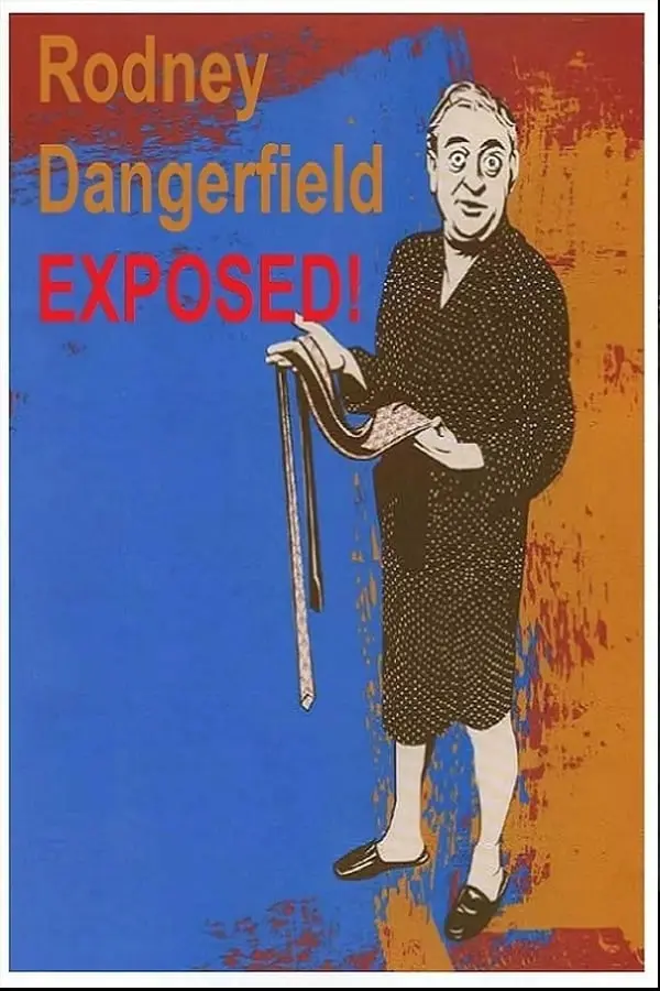 Rodney Dangerfield: Exposed_peliplat