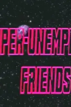 Super-Unemployed Friends_peliplat