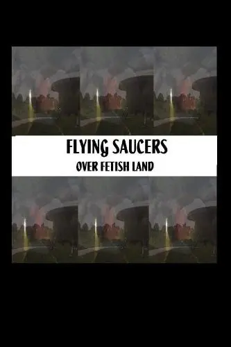 Flying Saucers Over Fetishland_peliplat