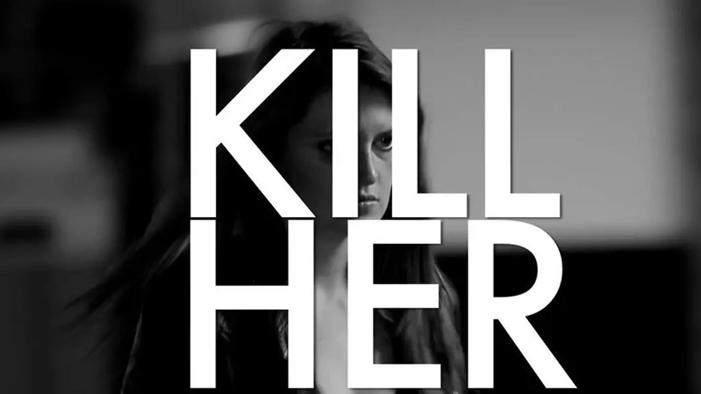 Kill Her_peliplat