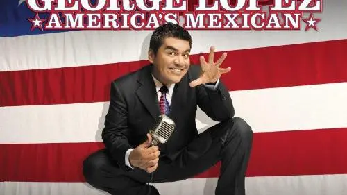 George Lopez: America's Mexican_peliplat