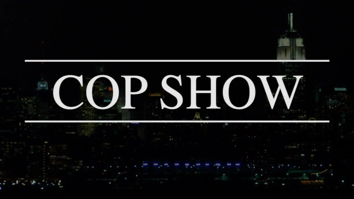 Cop Show_peliplat