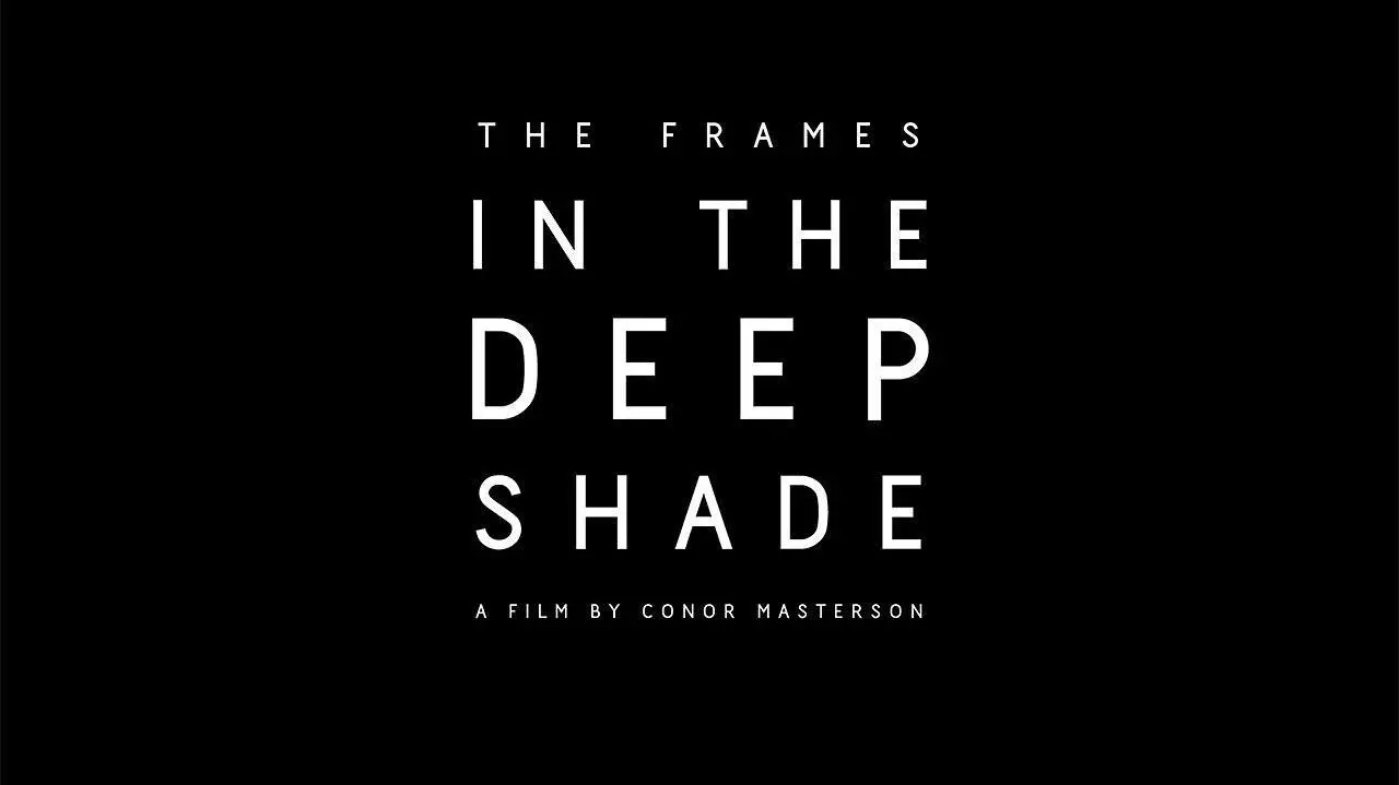 The Frames in the Deep Shade_peliplat