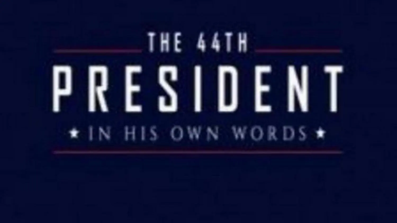 The 44th President: In His Own Words_peliplat