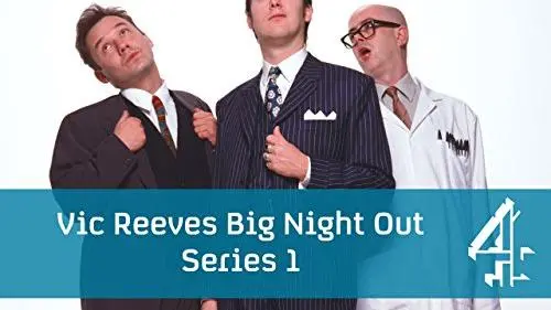 Vic Reeves Big Night Out_peliplat