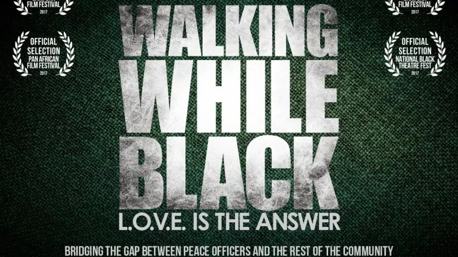 Walking While Black: L.O.V.E. is the Answer_peliplat