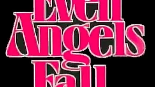 Even Angels Fall_peliplat