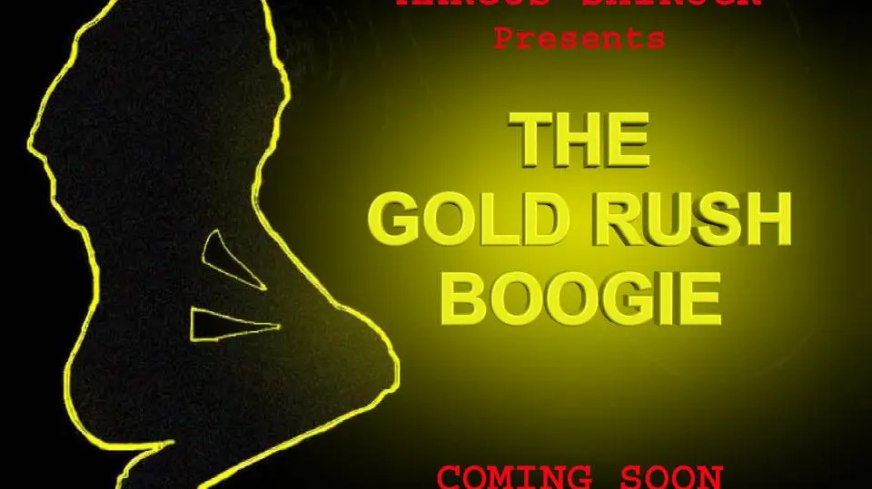 The Gold Rush Boogie_peliplat
