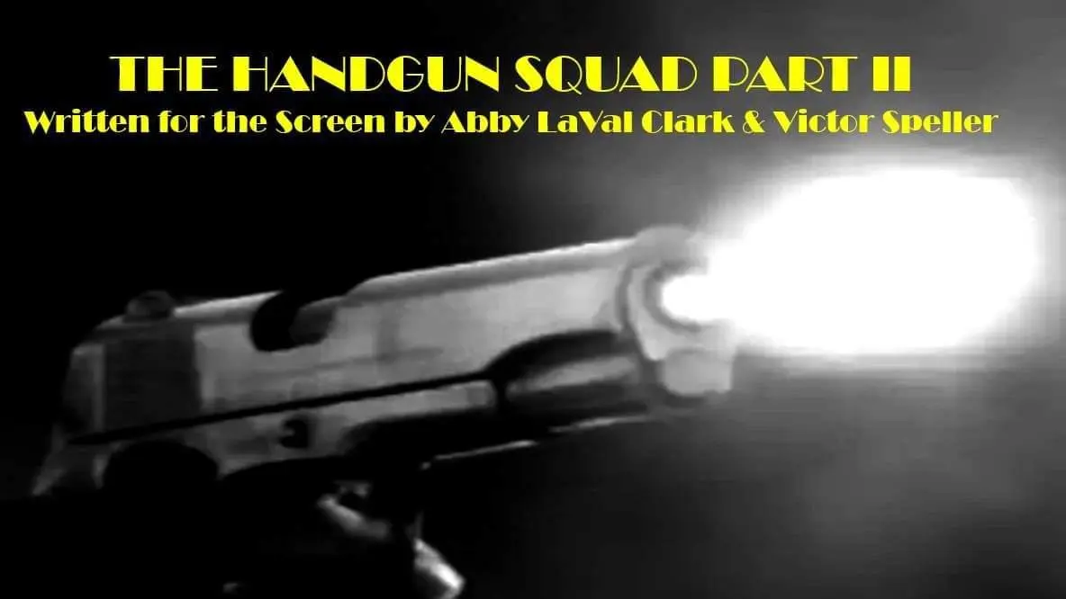 The Handgun Squad Part II_peliplat