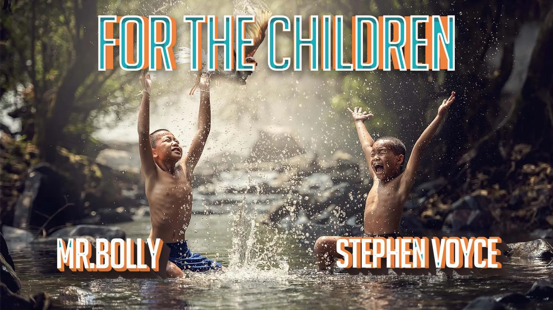 Mr.Bolly ft. Stephen Voyce: For the Children_peliplat