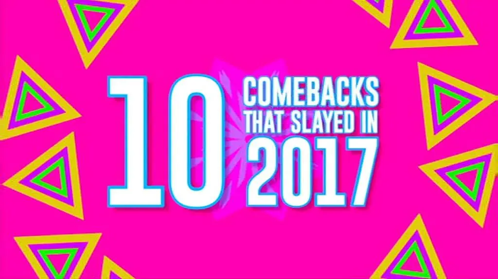 10 Comebacks That Slayed in 2017_peliplat