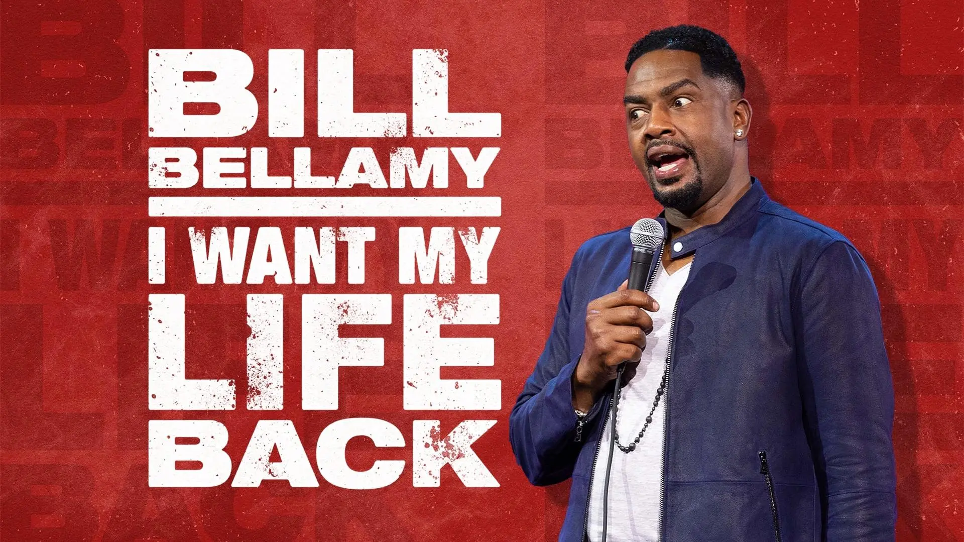 Bill Bellamy: I Want My Life Back_peliplat