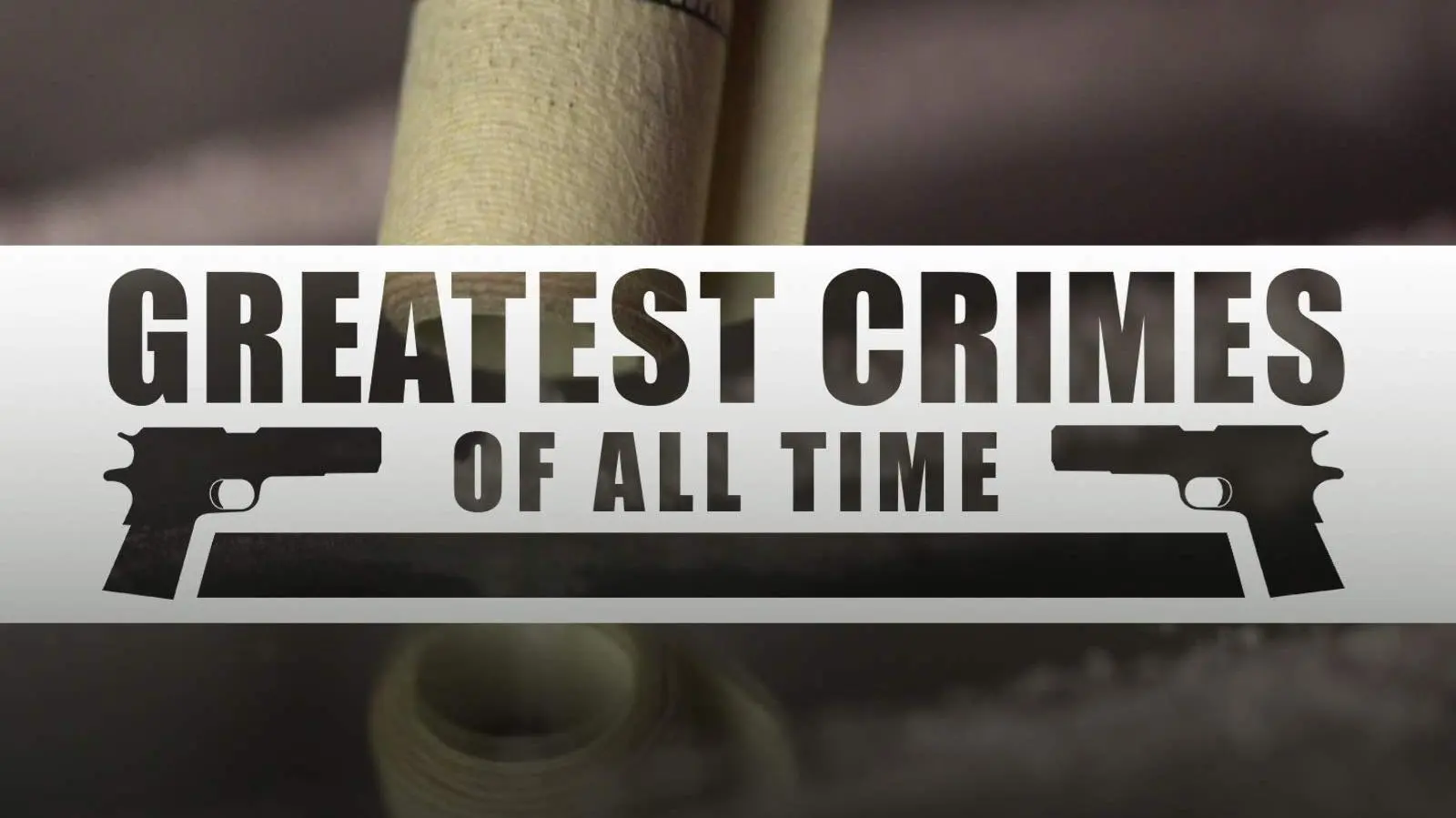 The Greatest Crimes Of All Time_peliplat