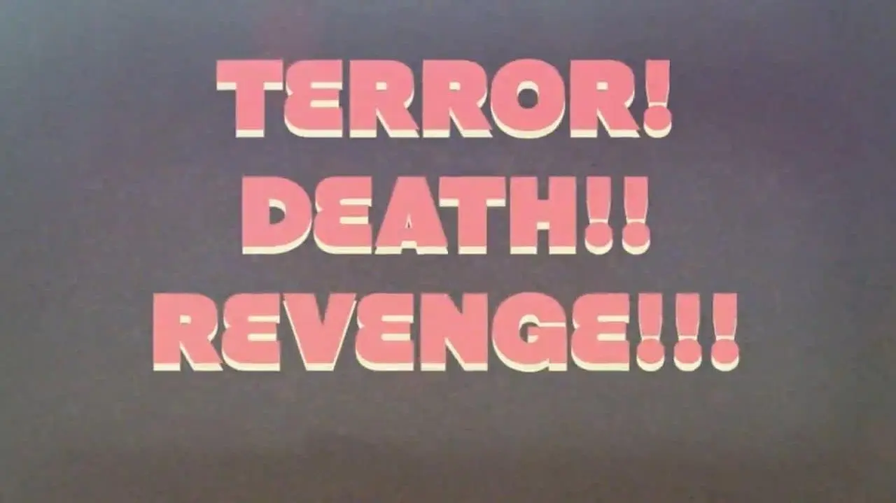 Terror! Death! Revenge!_peliplat