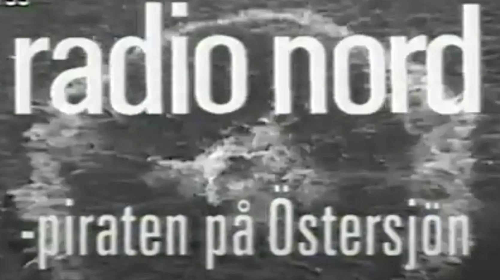 Radio Nord: Pirate on the Baltic Sea_peliplat