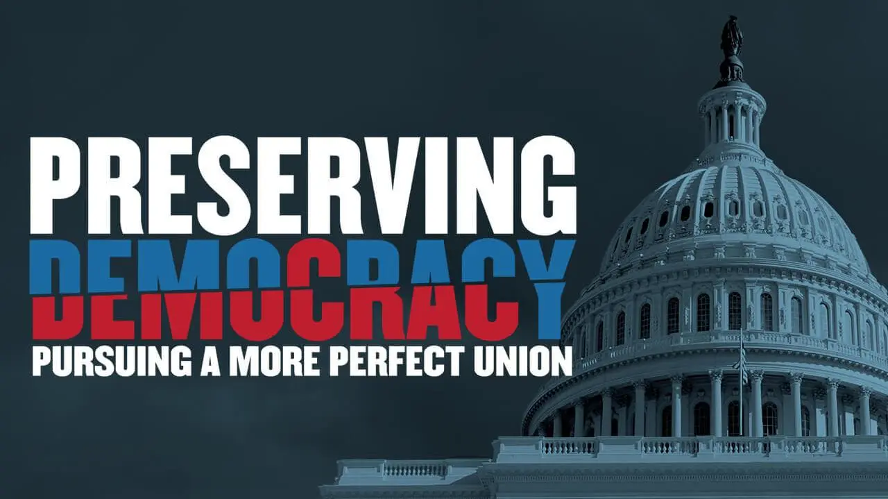 Preserving Democracy: Pursuing a More Perfect Union_peliplat
