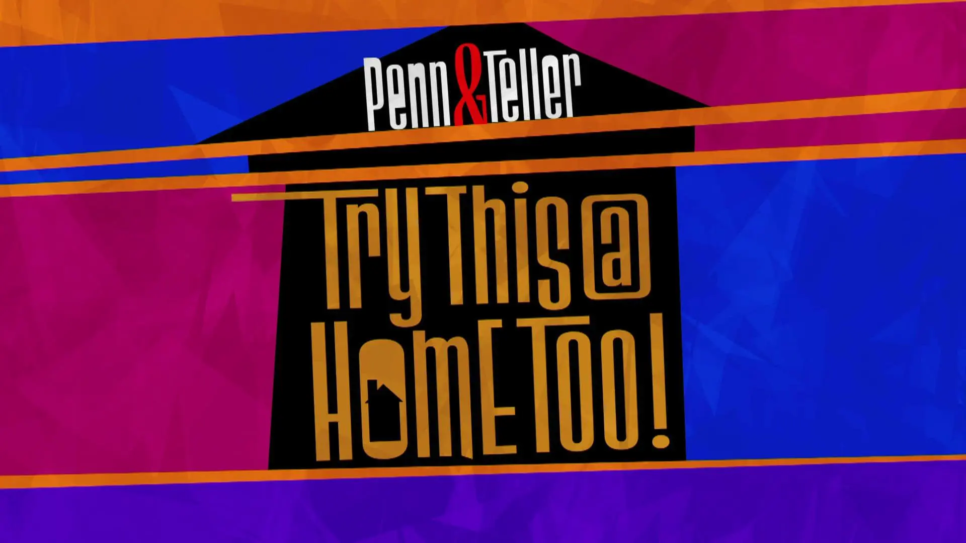 Penn & Teller: Try This at Home Too_peliplat