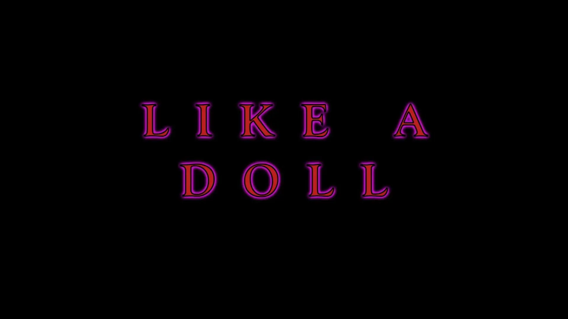 Like a Doll_peliplat