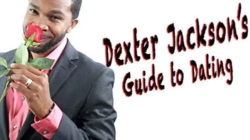 Dexter Jackson's Guide to Dating_peliplat