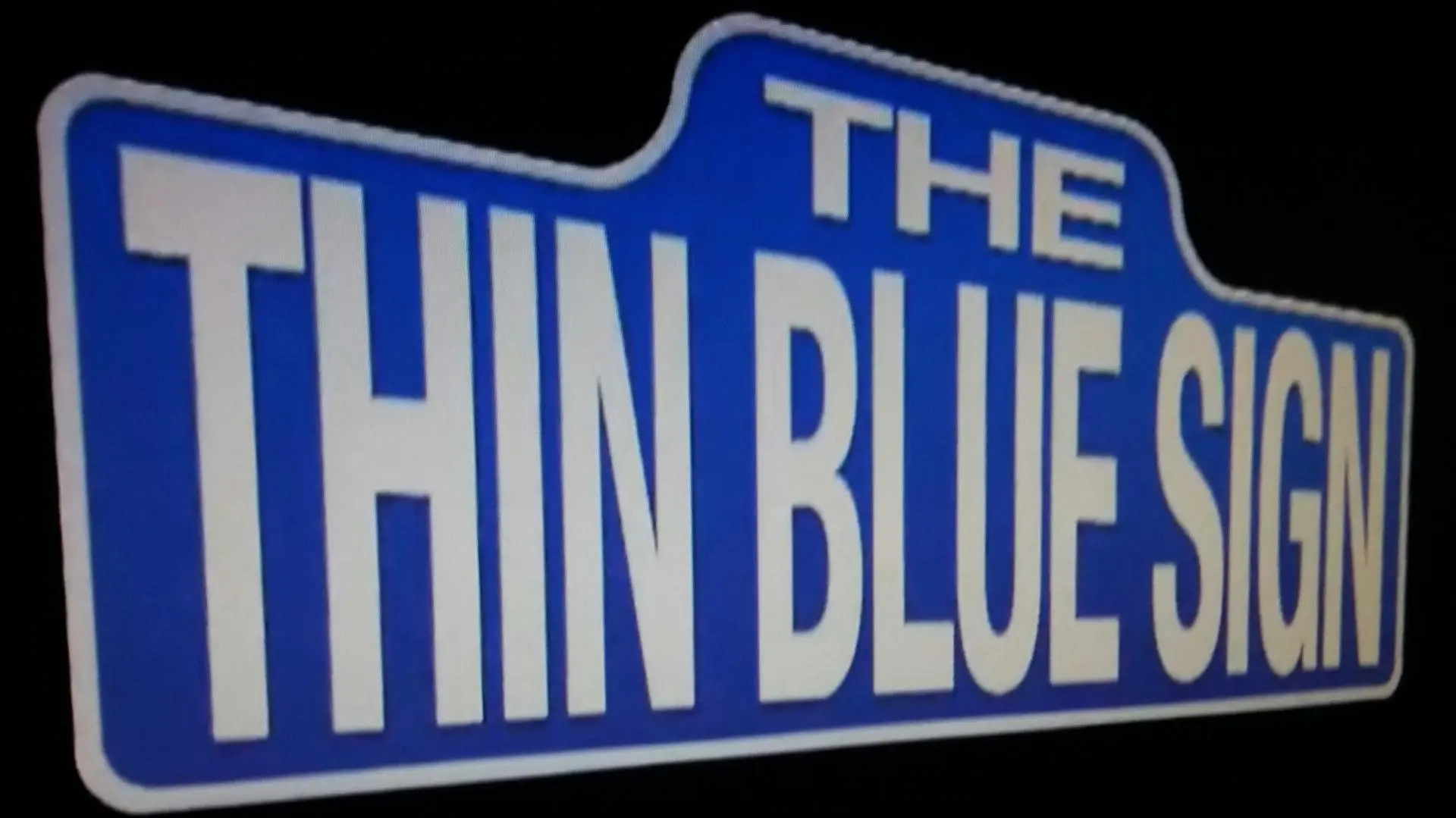 The Thin Blue Sign_peliplat