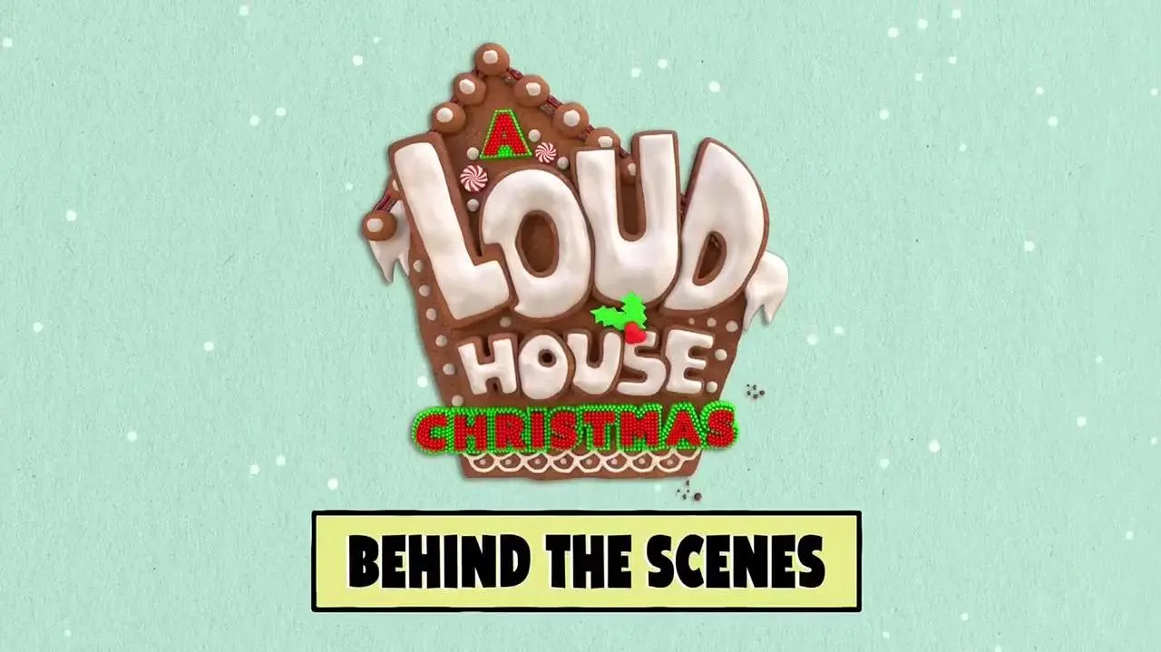 Loud on the Set: A Loud House Christmas BTS_peliplat