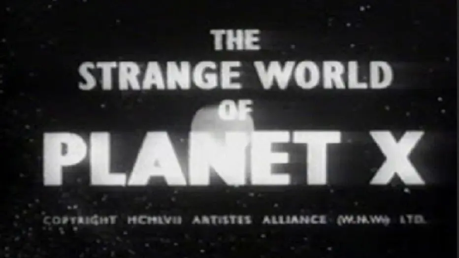 The Strange World of Planet X_peliplat