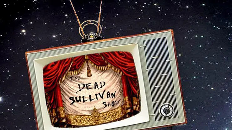 The Dead Sullivan Show_peliplat
