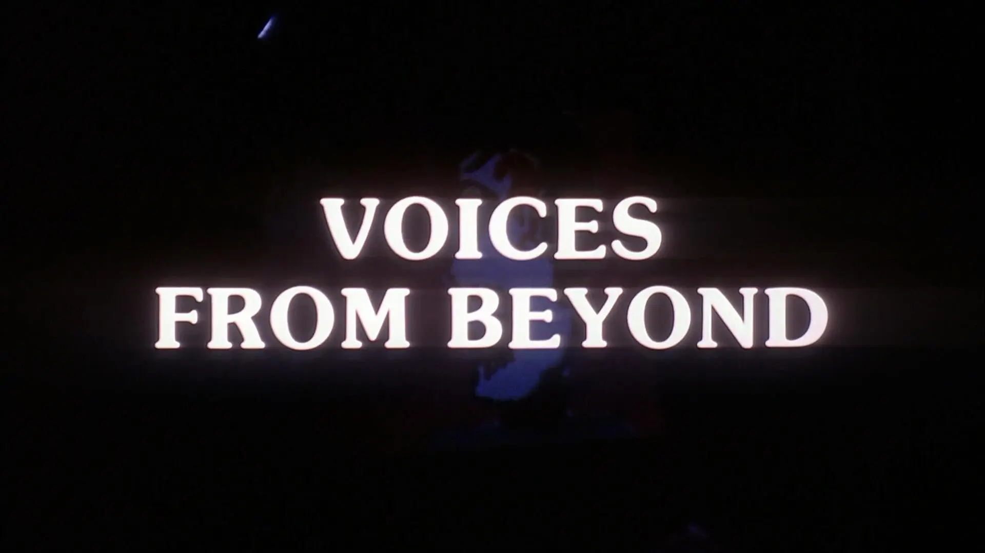 Voices from Beyond_peliplat