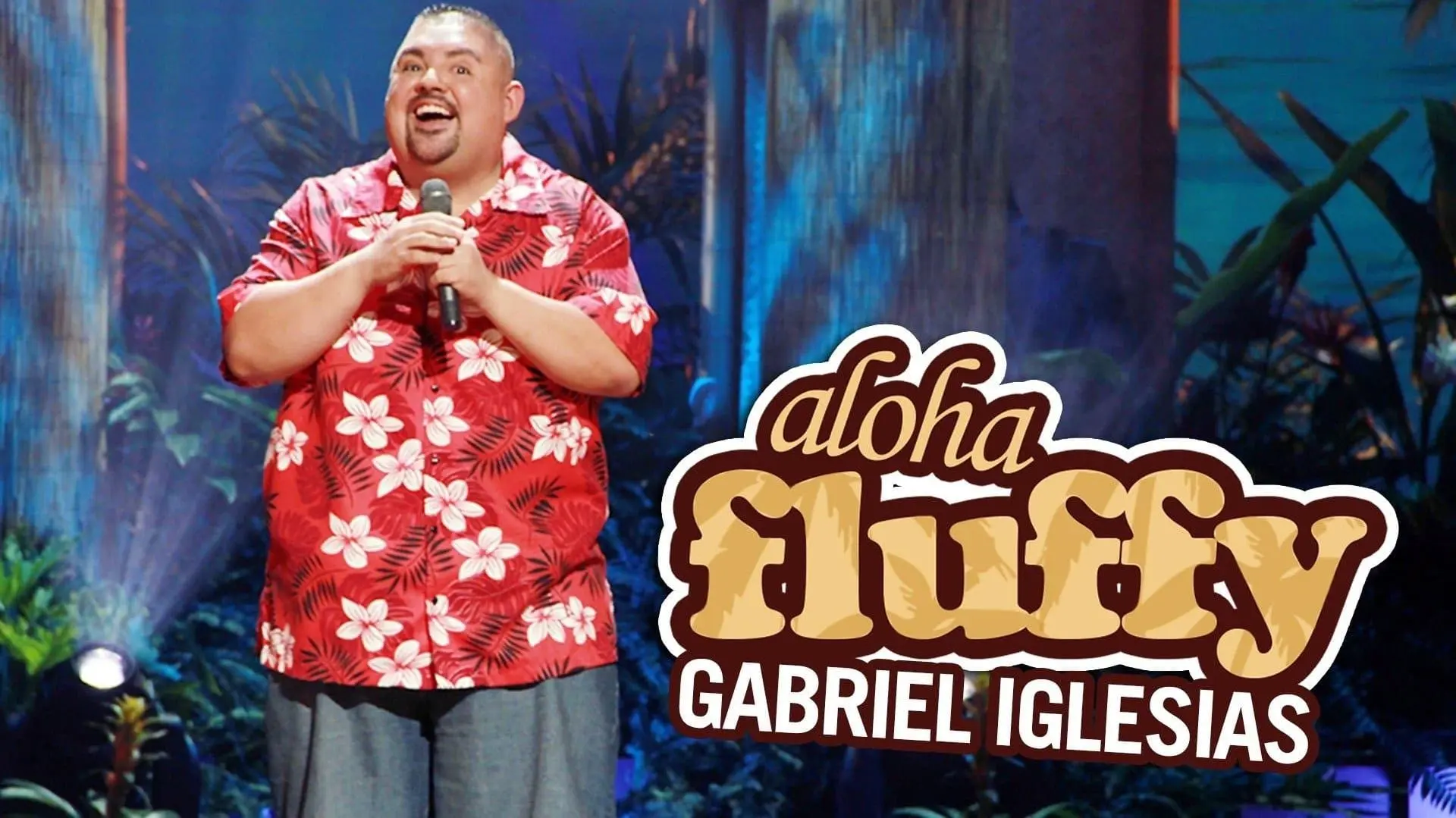 Gabriel Iglesias: Aloha Fluffy_peliplat