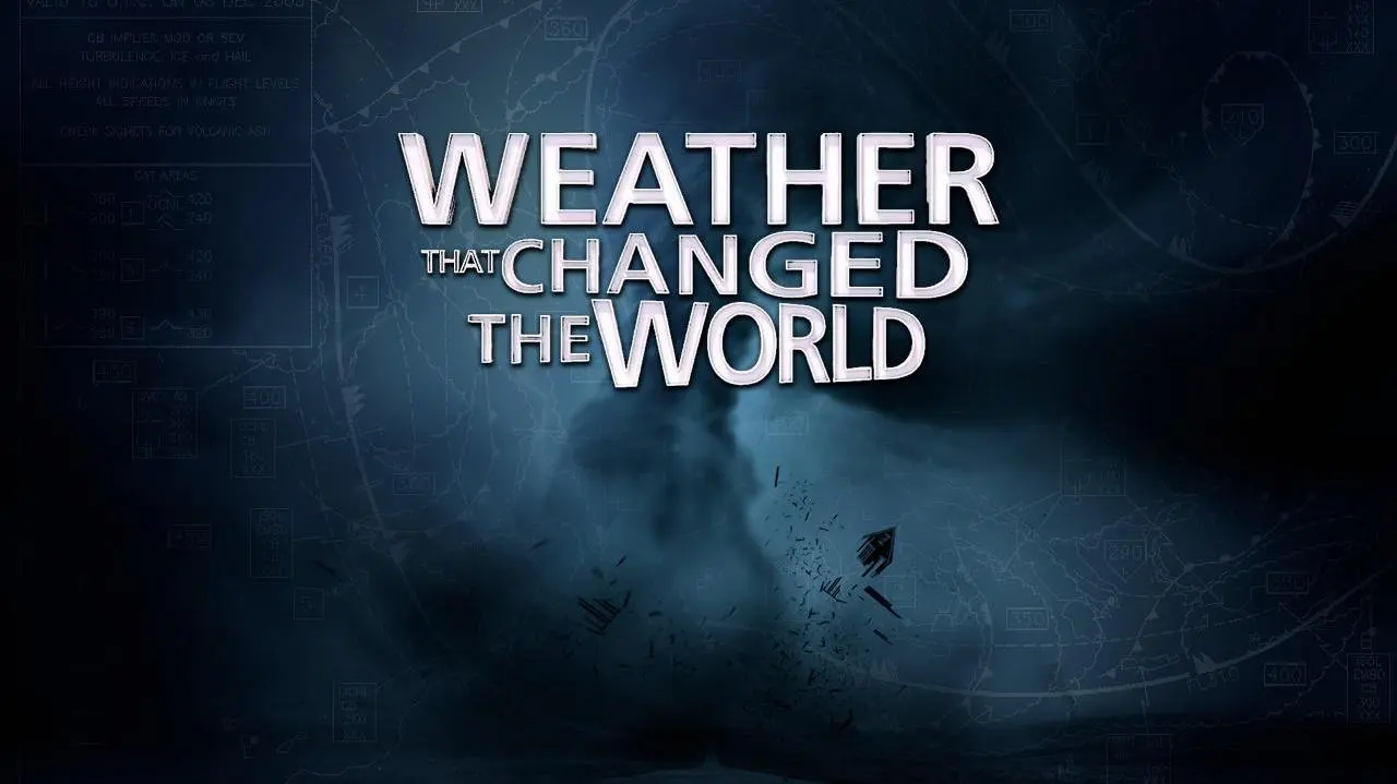Weather That Changed the World_peliplat