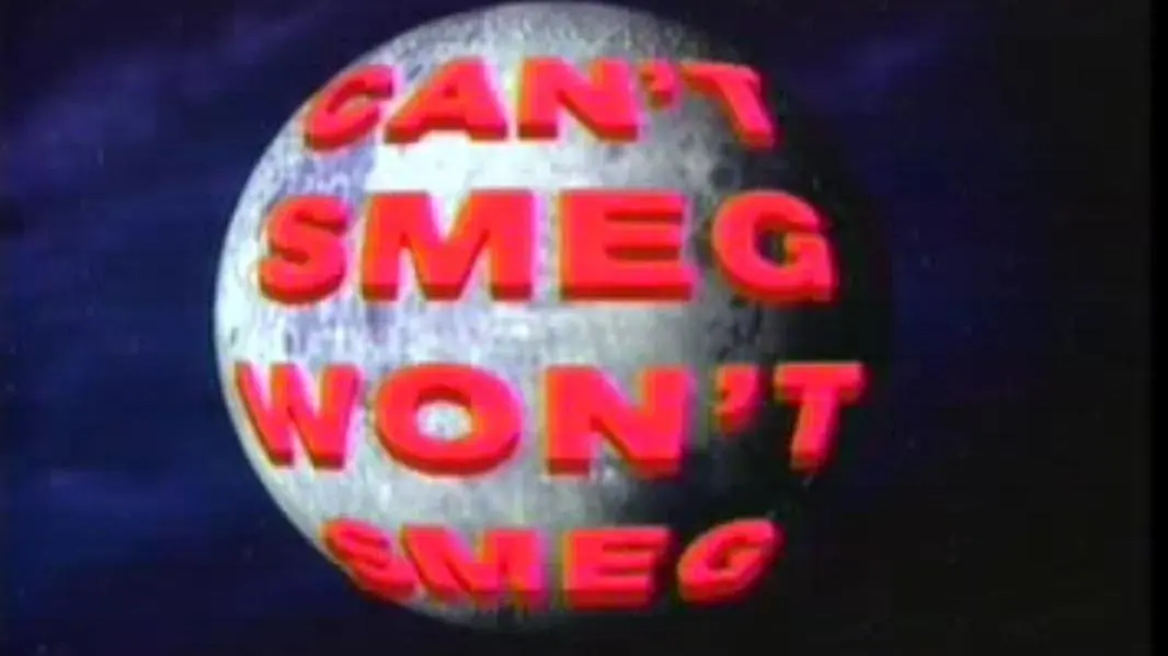 Can't Smeg Won't Smeg_peliplat