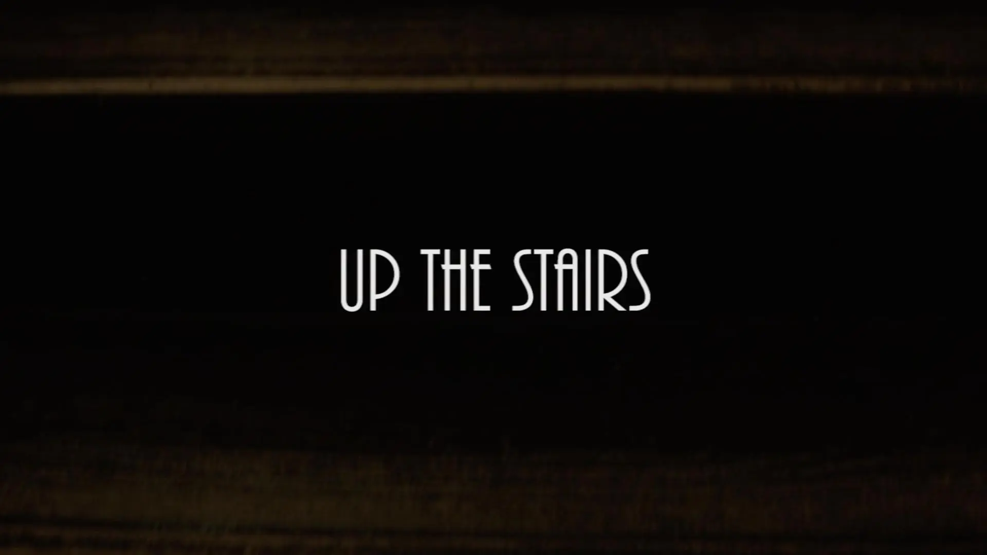 Up The Stairs_peliplat