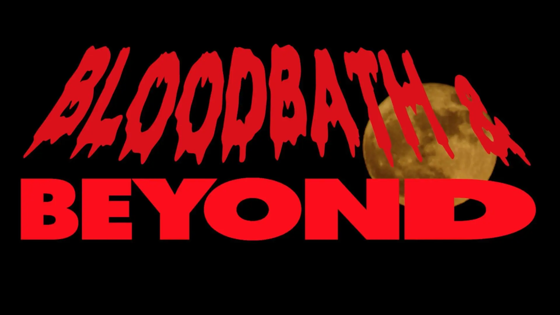 Bloodbath & Beyond_peliplat