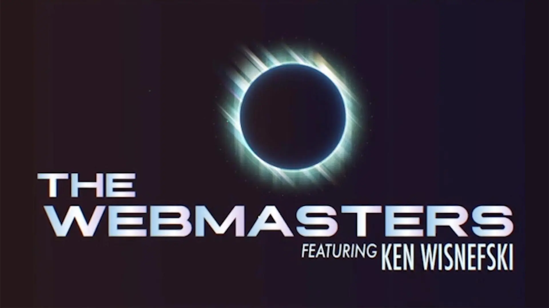 The WebMasters featuring Ken Wisnefski_peliplat