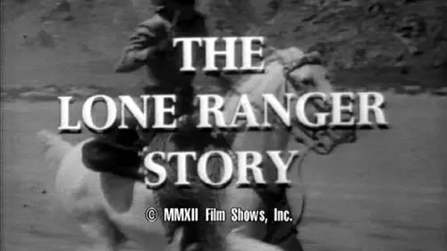 The Lone Ranger Story_peliplat