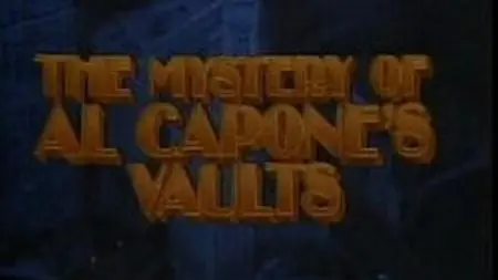 The Mystery of Al Capone's Vaults_peliplat