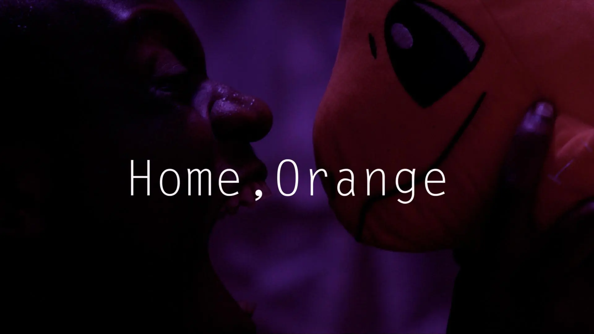 Home, Orange_peliplat