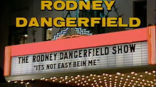 The Rodney Dangerfield Show: It's Not Easy Bein' Me_peliplat