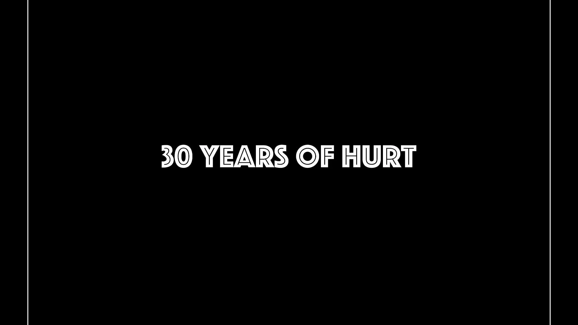 30 Years of Hurt_peliplat