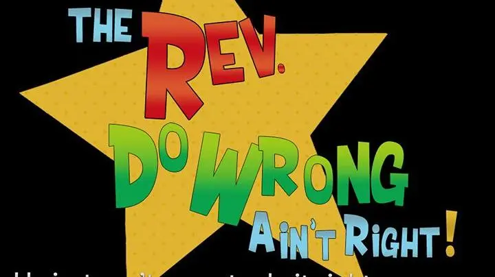The Reverend Do Wrong Ain't Right_peliplat