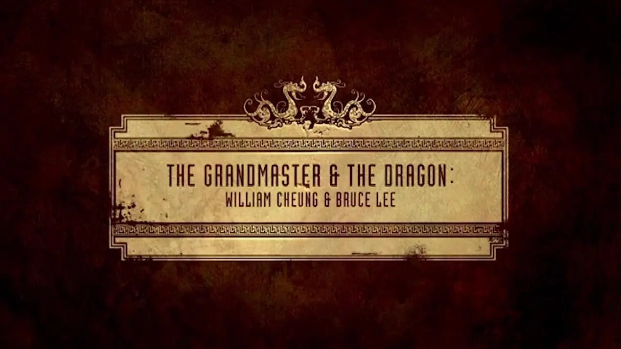 The Grandmaster & the Dragon: William Cheung & Bruce Lee_peliplat