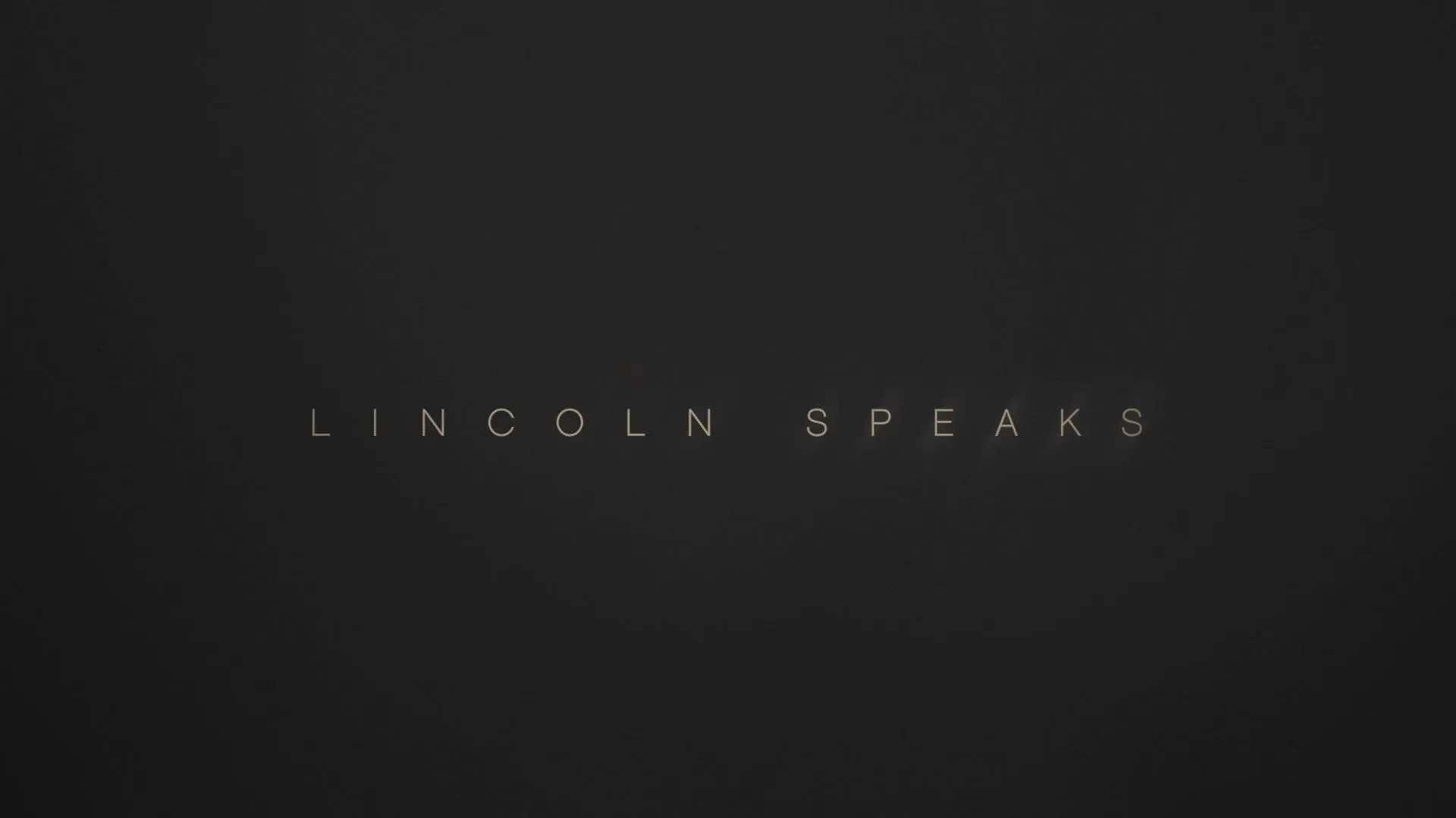 Lincoln Speaks_peliplat