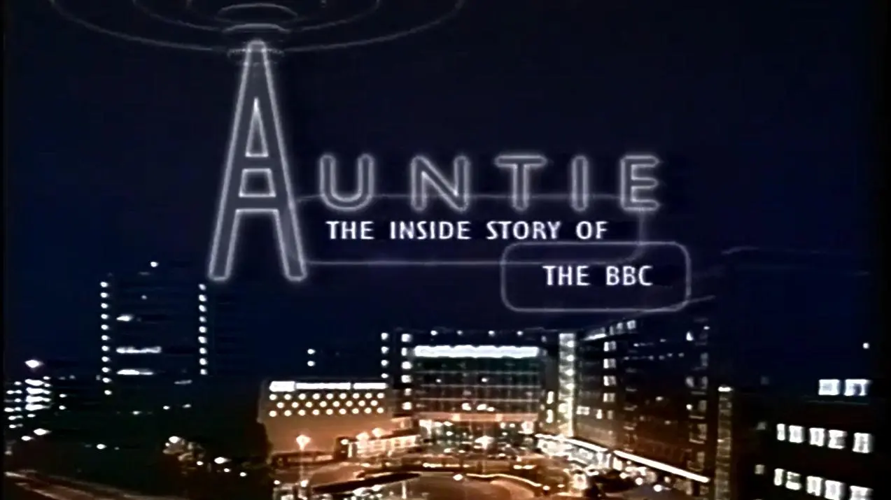 Auntie: The Inside Story of the BBC_peliplat