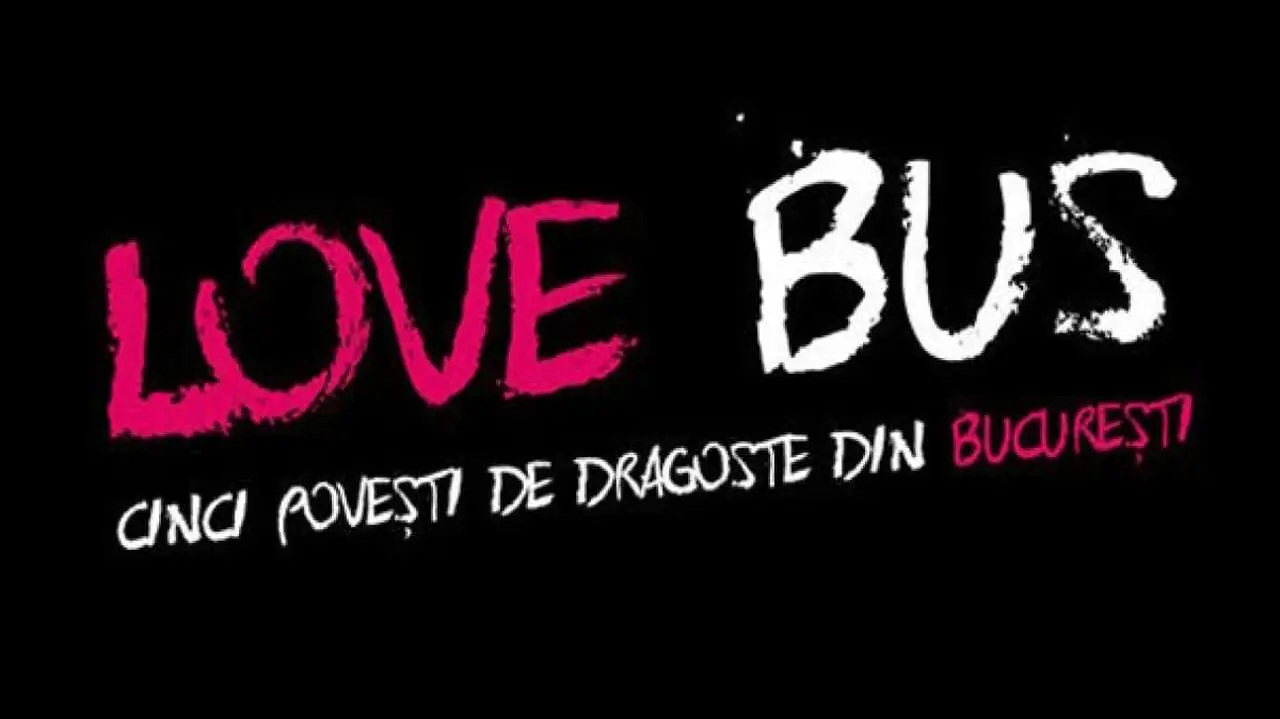 Love Bus: cinci povesti de dragoste din Bucuresti_peliplat
